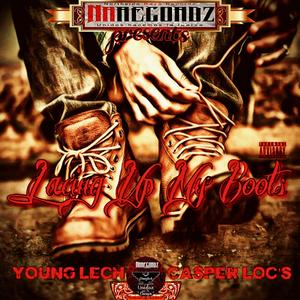 Lacing up my boots (feat. Casper locs)