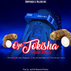 Oye tokisha (feat. Jey el del Saoco, El New Rapper & Mk40)