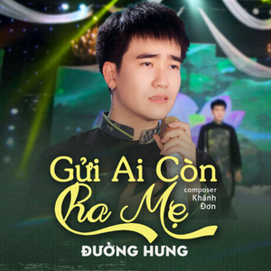 Gửi Ai Còn Cha Mẹ