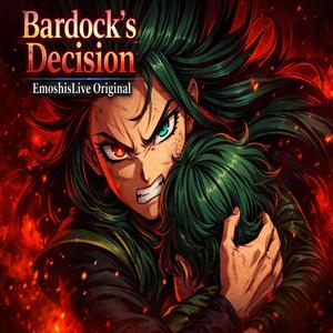 Bardock's Decision (DBS Original)