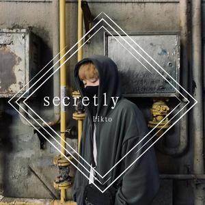secretly