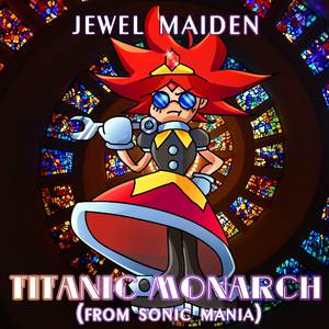 Titanic Monarch (From "Sonic Mania")