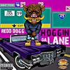 Redd Dogg - Hoggin Da Lane (feat. Kidricc James)