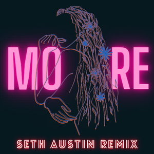 More (Seth Austin Remix)