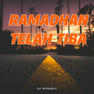 Ramadhan Telah Tiba