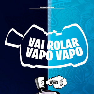 Vai Rolar Vapo Vapo