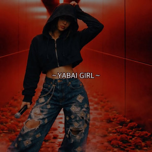 YABAI GIRL