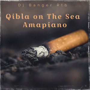 Qibla On The Sea Amapiano