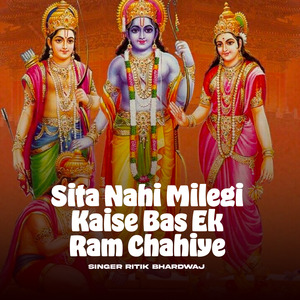 Sita Nahi Milegi Kaise Bas Ek Ram Chahiye
