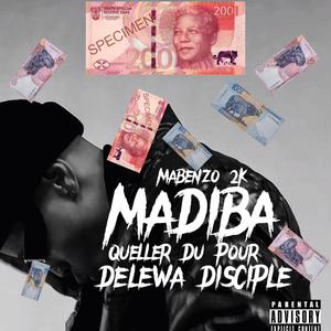 Madiba (feat. Queller Du Pour & Delewa Disciple)