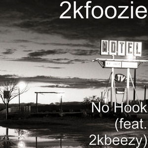 No Hook (feat. 2kbeezy)