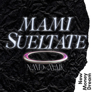 MAMI SUELTATE