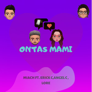 Ontas Mami (feat. Erick C, Angel C, Lore)