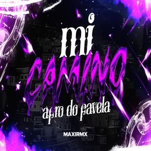 MI CAMINO (Afro Do Favela)