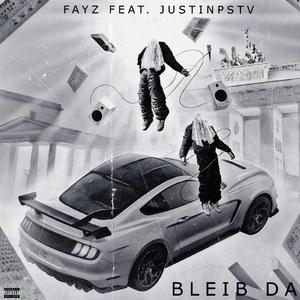 BLEIB DA (feat. Justinpstv)