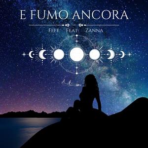 E fumo ancora (feat. Zanna)