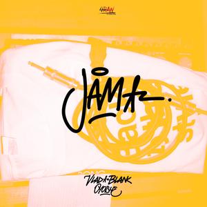 JAM (feat. Vlad & Blank)