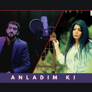 Anladım ki