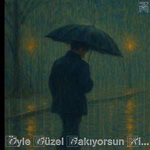 Öyle Güzel Bakıyorsun Ki