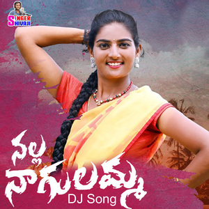 Nalla Nagulamma (DJ Song)