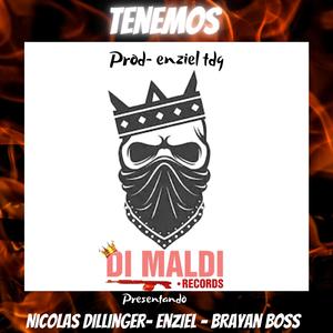 Tenemos (con (enziel y brayan boss)