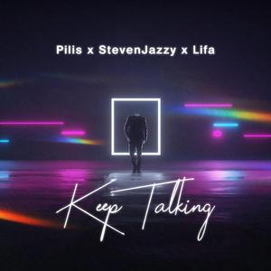 Keep Talking (feat. StevenJazzy x Lifa)