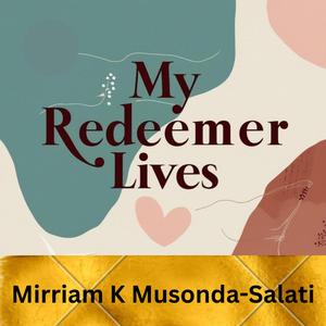 My Redeemer Lives