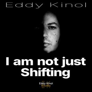 I am not just Shifting