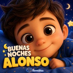 Buenas noches Alonso (Canción para dormir con Amor)