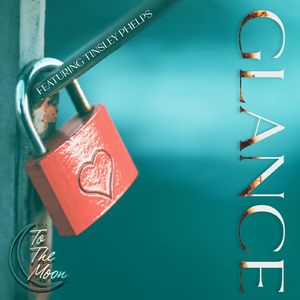 Glance (feat. Tinsley Phelps)