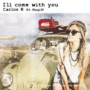 I'll come with you (feat. MagiX)