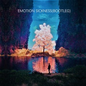 Emotion Sicknes(Bootleg)