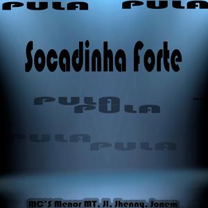 SOCADINHA FORTE