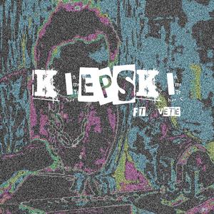 KIEPSKI (feat. Vete)