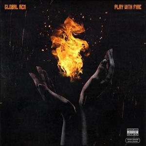 Global AzN-Play with Fire（JAE remix）