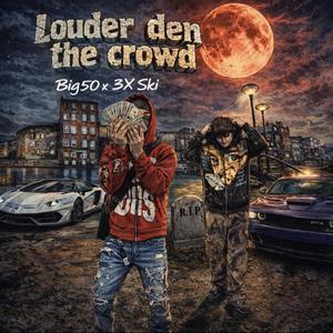 Louder Den The Crowd