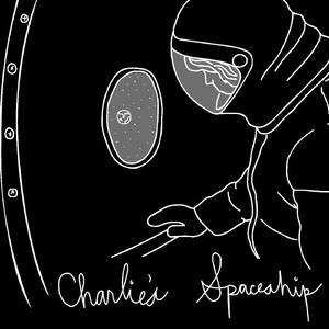 Charlie's Spaceship (Fall Sessions)