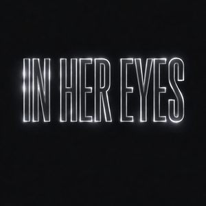 In Her Eyes