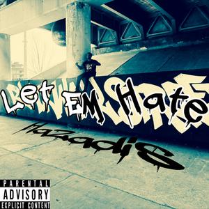 Let Em Hate