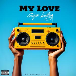 My love (Gqom Bootleg)
