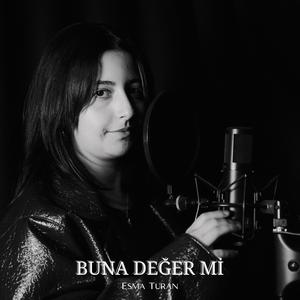 Buna Değermi
