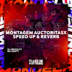 Montagem Auctoritasx - Speed Up & Reverb