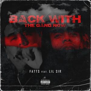 Back With the Gang Now (feat. Fatts)