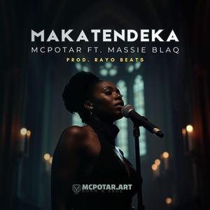 Makatendeka (feat. Massie Blaq)