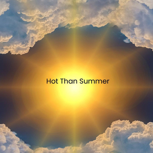 Hot Than Summer