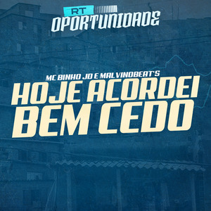 Hoje Acordei Bem Cedo