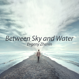 Between Sky and Water