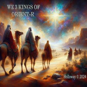 We 3 Kings of Orient-R