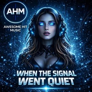 When The Signal Went Quiet