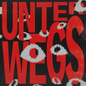UNTERWEGS
